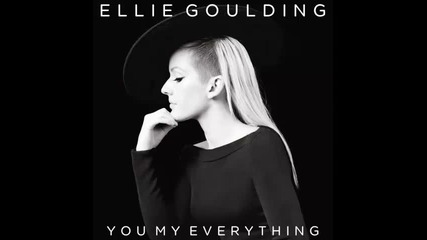 *2013* Ellie Goulding - You my everything