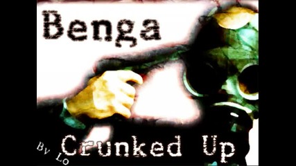 Benga - Crunked Up 