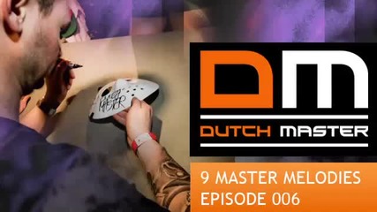 Dutch Master - 9 Master Melodies Podcast Episode 006 - Hardstyle May 2012