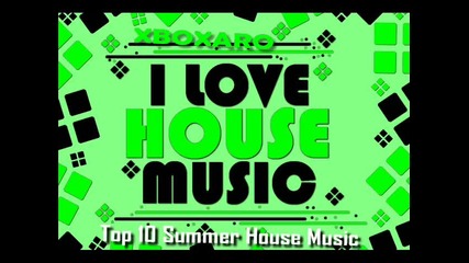 Top 10 Summer House Music 2010 Hits