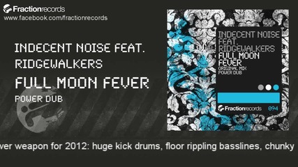 Indecent Noise Feat. Ridgewalkers - Full Moon Fever (power Dub)