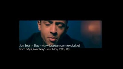 Jay Sean - Stay - Exclusive - Official Vid 