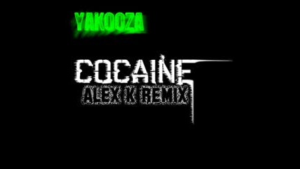 Cocaine - Alex K Remix
