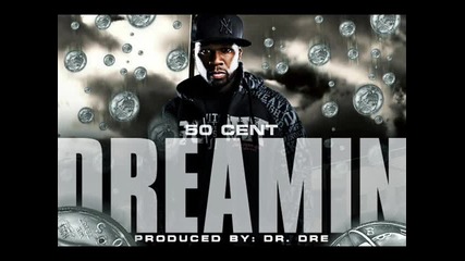 50 Cent - Dreamin Hq Radio Rip