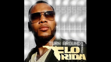 Flo Rida - Turn around 5, 4, 3, 2, 1 