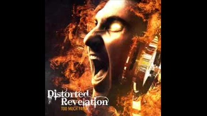Distorted Revelation - Too Much Pain 