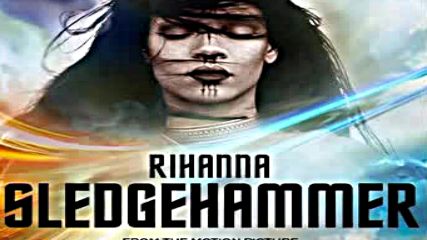 Rihanna - Sledgehammer ( From The Motion Picture " Star Trek Beyond " ) ( Audio )
