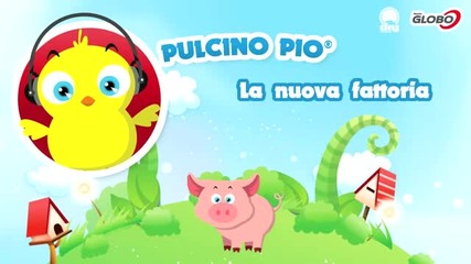 Pulcino Pio - La nuova fattoria (official)