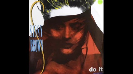 Sissy Brown - Do It ( Club Mix ) 1989