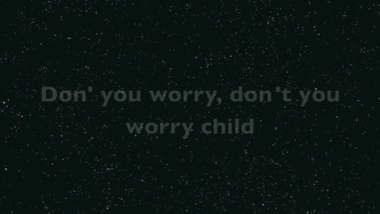 Swedish House Mafia - Don't You Worry Child Lyrics