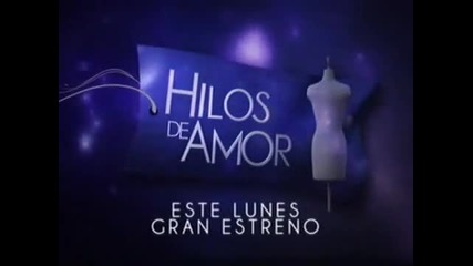 Hilos de Amor promo 6конци на любовта Промо 6 