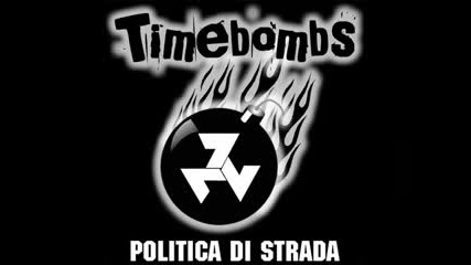 Timebombs - Politica Di Strada