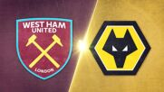 West Ham United vs. Wolverhampton Wanderers FC - Game Highlights