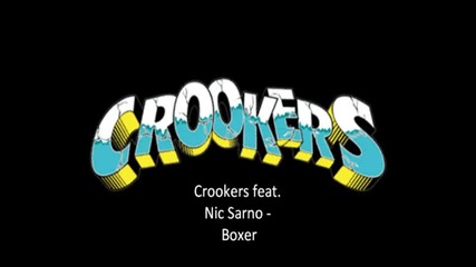 Crookers feat. Nic Sarno - Boxer