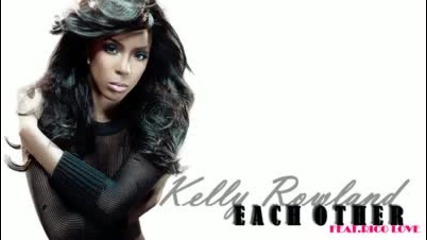 Kelly Rowland - Each Other Feat. Rico Love 