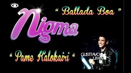 (2012) Nigma - Pame Balada Boa