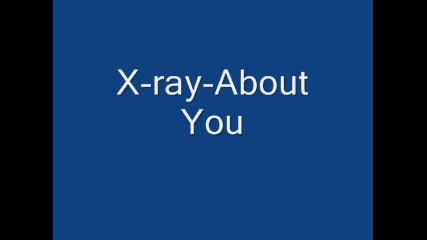 X - ray - about you