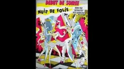 Debut De Soiree - Nuit De Folie ( Crazy Night Remix )
