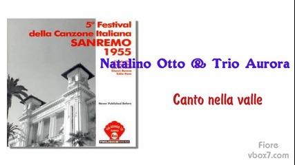 06. Natalino Otto § Trio Aurora- Canto nella valle / Sanremo 1955 /