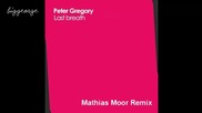 Peter Gregory - Last Breath ( Mathias Moor Remix ) [high quality]