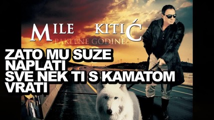 Mile Kitic Paklene Godine-2011