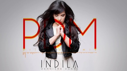 Indila - Derniere Danse ( Paul Damixie`s Private Remix )