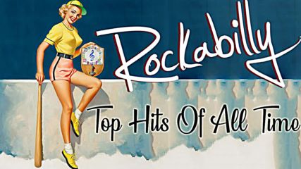 The Best Rock Roll And Rockabilly - Top 100 Rockabilly Music Playlist