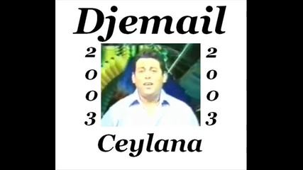 Djemail - Ceylana 2003 