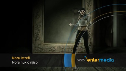 Nora Istrefi - Nora nuk o njisoj (official Video 2011) , hq