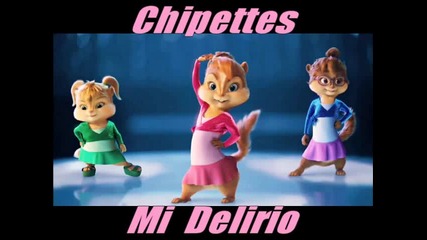 Chipettes Mi Delirio 