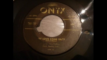 Classic 50 s Brooklyn Doo Wop - My Love Come Back - Velours 