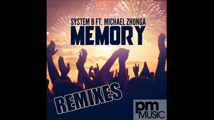 House* System B ft. Michael Zhonga - Memory (shipops & Bassfinder Remix)