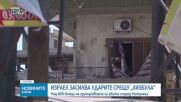 Нетаняху: Израел ще увеличи атаките срещу „Хизбула“