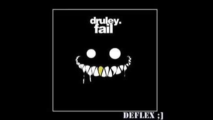 Druley - Fail