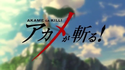 Akame ga Kill! Opening Hd