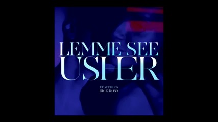 Usher - Lemme See ( A U D I O )