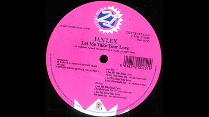 Ian Lex - Let Me Take Your Love (factory Team Dance Mix)