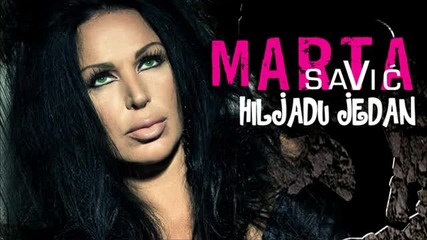 Marta Savic - Hiljadu Jedan - 2011