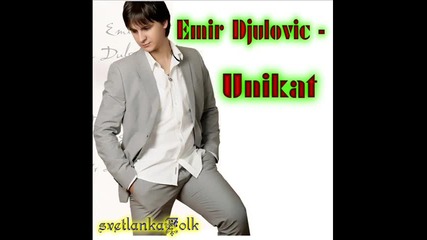Emir Djulovic - Unikat(тони Стораро - Уникат)