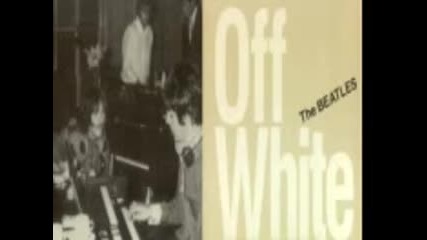 The Beatles - Beatles Off White ( Full album bootleg )