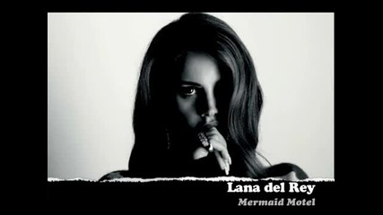 Lana Del Rey - Mermaid Motel