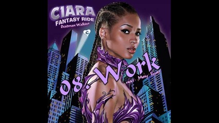 [ Бг Превод ] 8 - Ciara Feat. Missy Elliot - Work [от албума Fantasy Ride 2009]