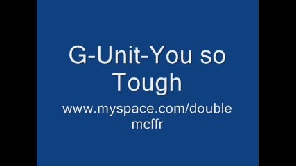 G - Unit - You so tough 