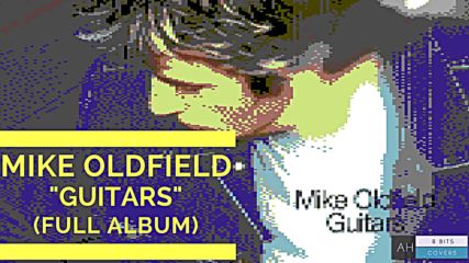 Mike Oldfield - Guitars Full Album 8bit Cover