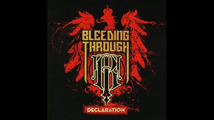 Bleeding Through - Finnis Fatalis Spei + Declaration 