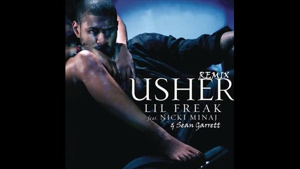Usher ft. Sean Garrett & Nicki Minaj - Lil Freak ( Remix ) 