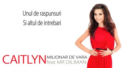 (2013) Caitlyn feat Mr Diliman - Milionar de vara