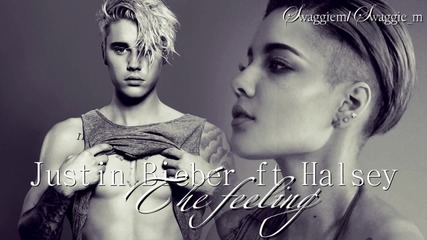 09. Justin Bieber ft. Halsey - The feeling (audio) + Текст и Превод