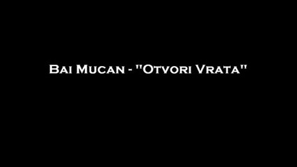 !new! Bai Mucan - Otvori Vratata