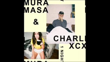 *2017* Mura Masa & Charli Xcx - 1 Night